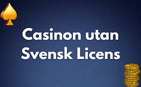 Discovering Online Casinos Without a Swedish License Discovering Online Casinos Without a Swedish License