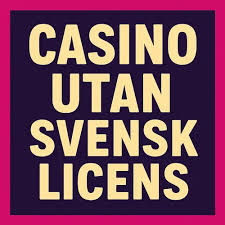 Discovering Online Casinos Without a Swedish License Discovering Online Casinos Without a Swedish License
