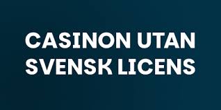 Online Casino Utan Svensk Licens - En Guide till Alternativa Spelupplevelser